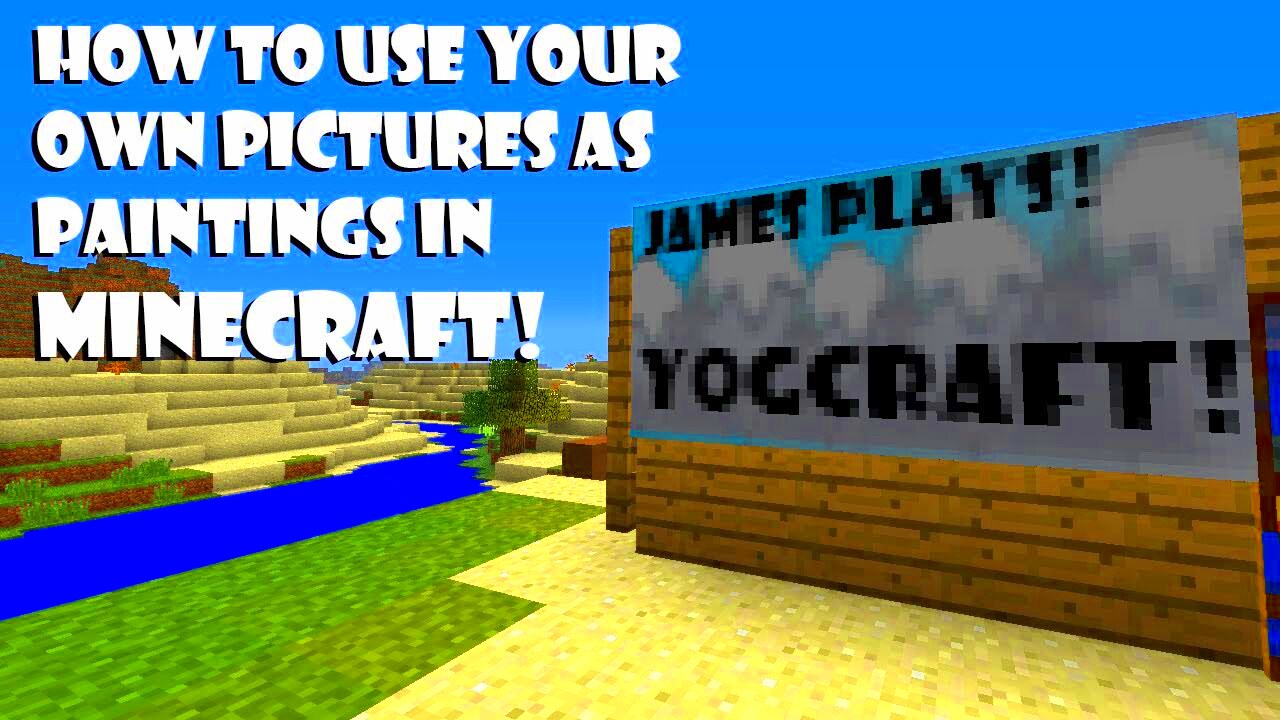 Minecraft  How to add your own Pictures As Painting  YouTube