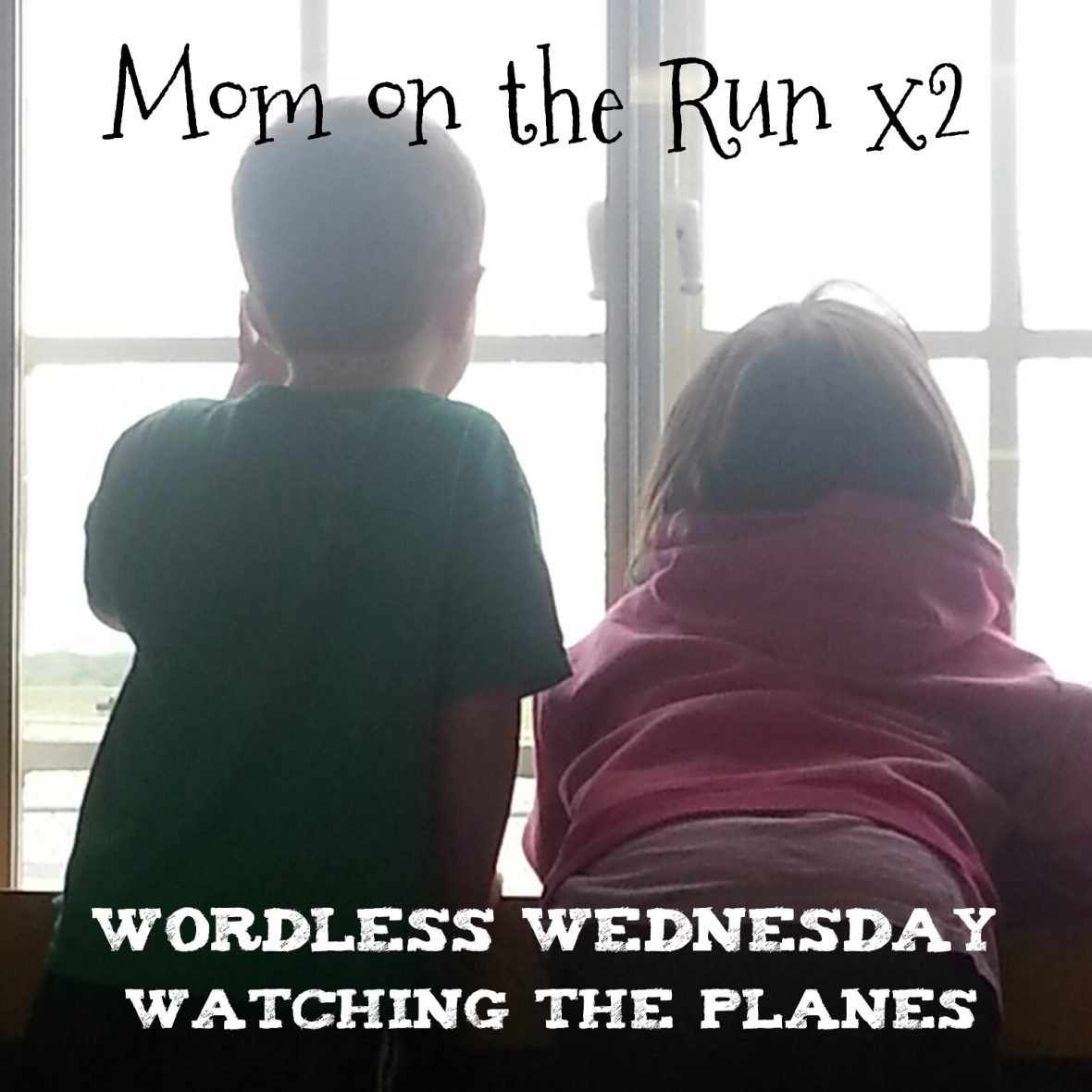 Wordless Wednesday Watching the Planes Fly  Mom on the Run x2