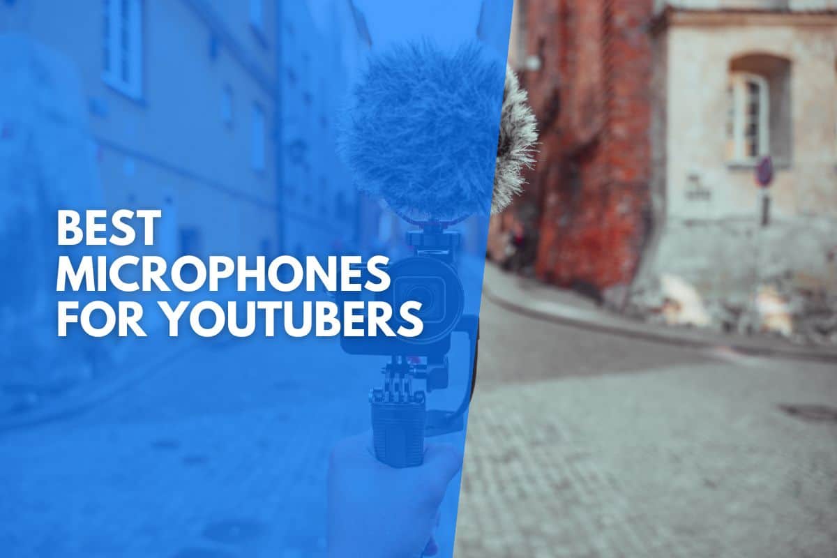 Best Microphones For YouTubers In 2024