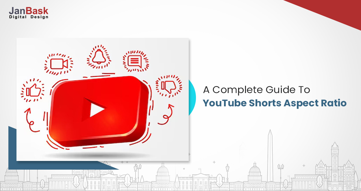 YouTube Shorts Aspect Ratio Everything You Should Know About