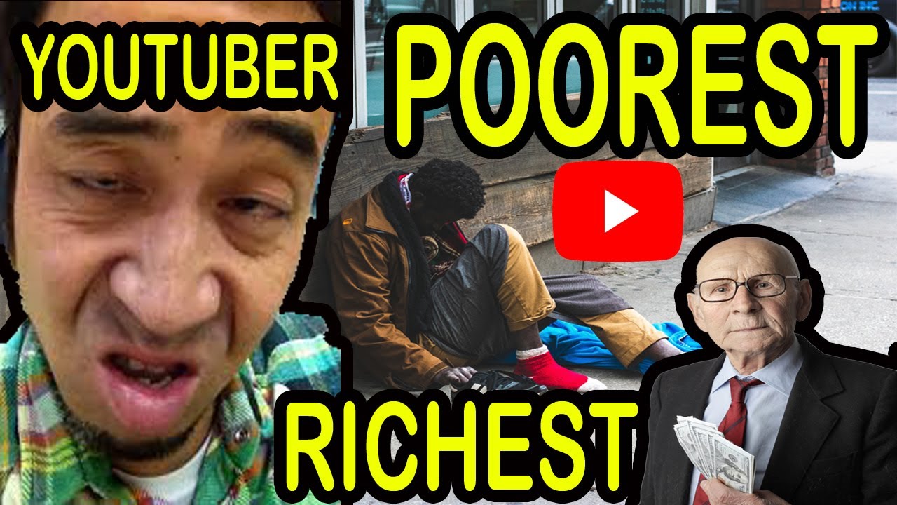 POOREST AND RICHEST YOUTUBER  YouTube