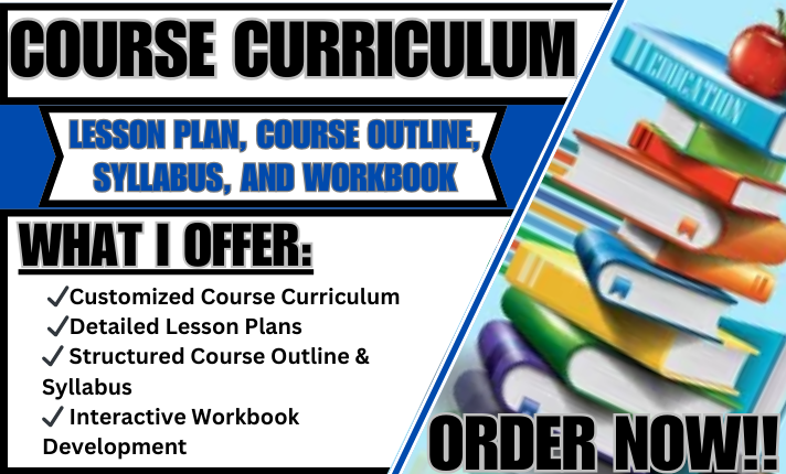 I Will Create Comprehensive Course Curriculum, Lesson Plans, Outlines, Syllabi, and Workbooks