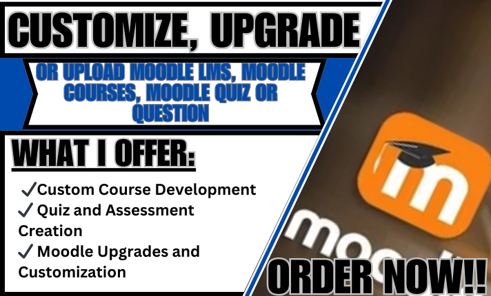 I Will Customize, Upgrade, or Upload Moodle LMS, Courses, Quizzes, or Questions