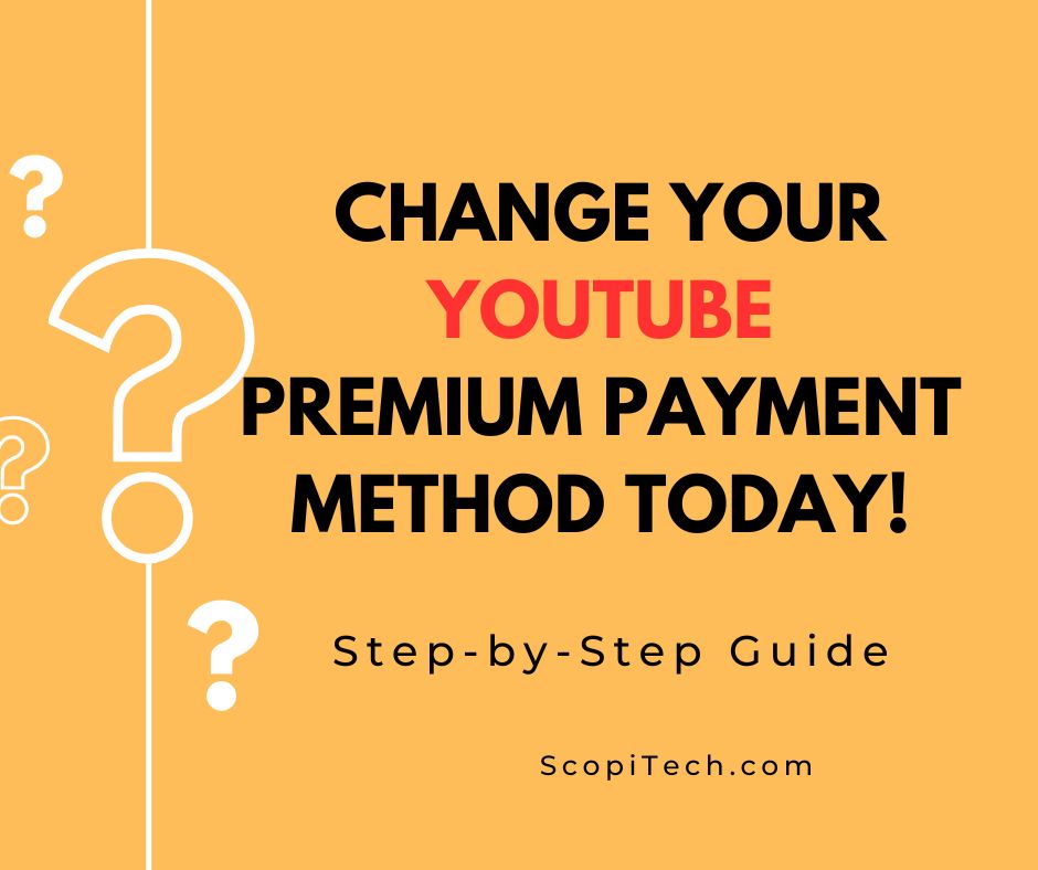 How To Change YouTube Premium Payment Method  StepbyStep Guide 