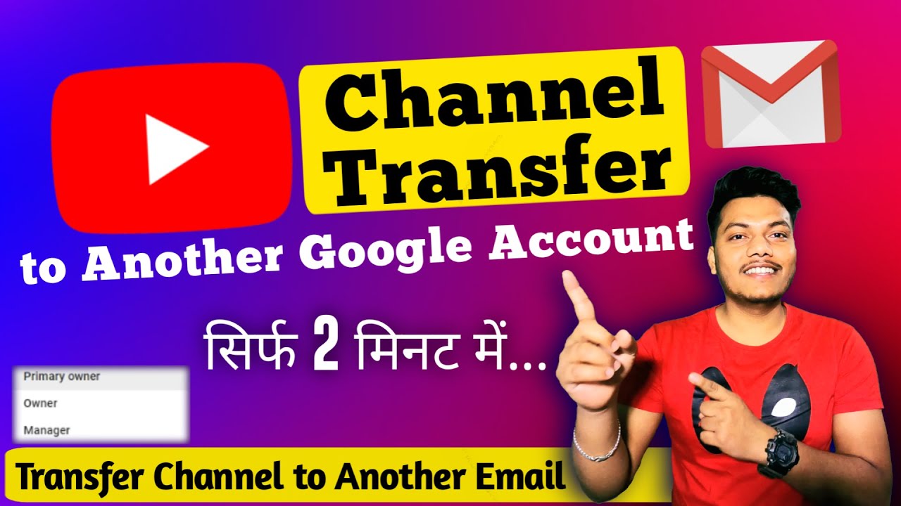 How to YouTube Channel Transfer to Another Google Account  Change 