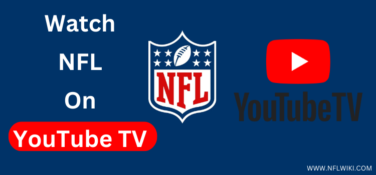 How to Watch NFL on YouTube TV From Anywhere