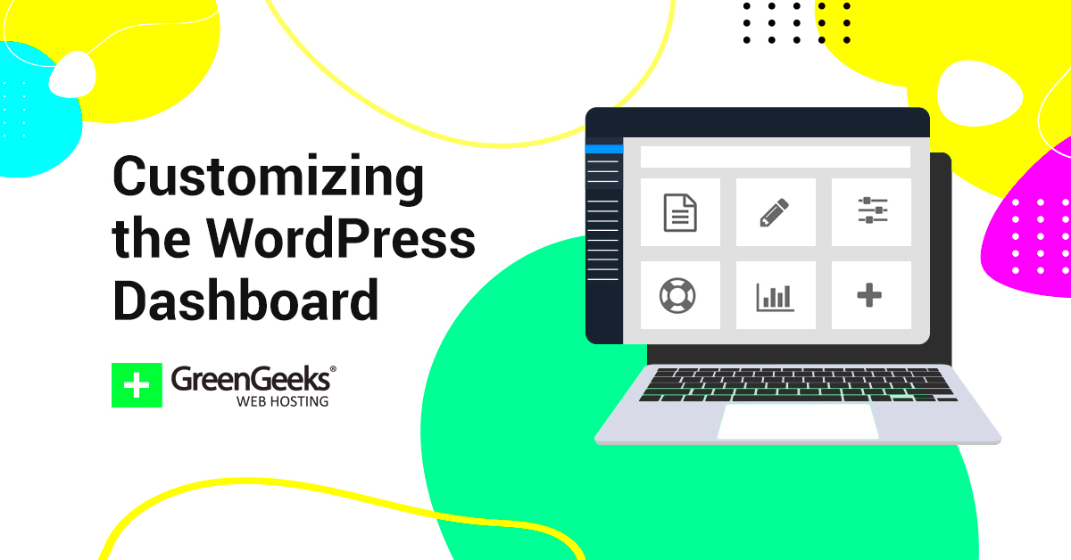 How to Customize Your WordPress Dashboard  GreenGeeks