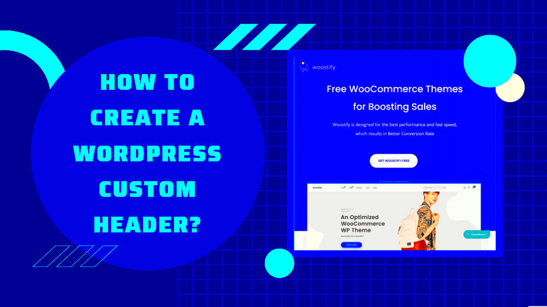 How to create a WordPress custom header with Woostify