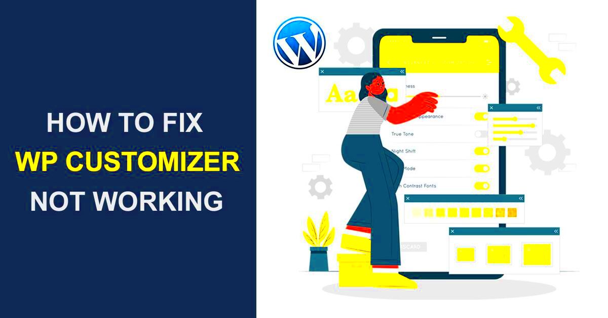 WordPress Customizer Not Working  7 Easy Ways to Fix