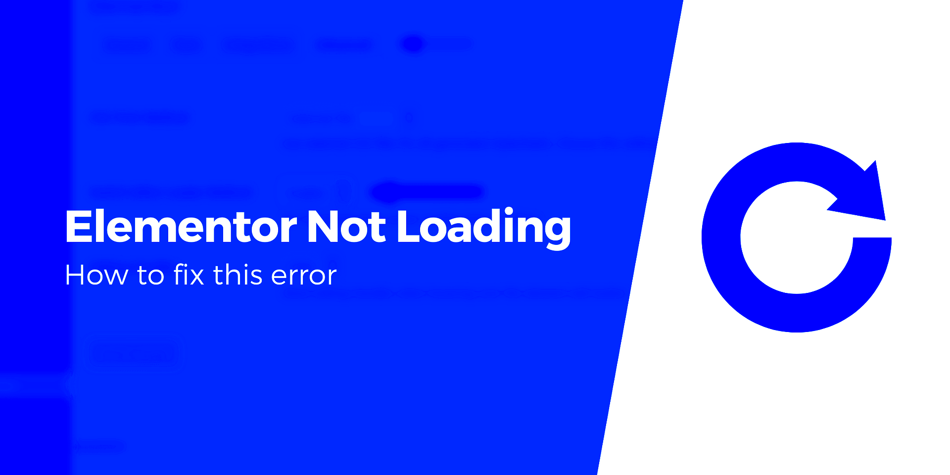 Elementor Not Loading 8 Ways to Fix It Immediately