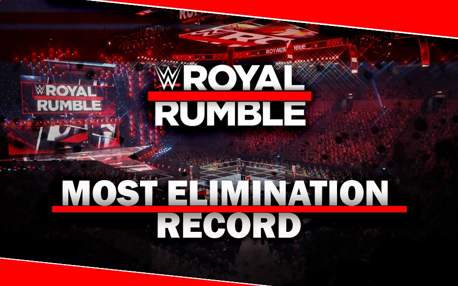 WWE Royal Rumble Who Has the Most Elimination Record at The Royal Rumble