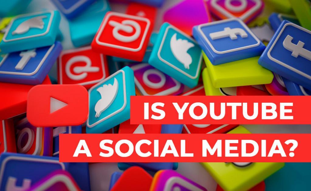 Is YouTube a Social Media App? Understanding the Role of YouTube in Social Media