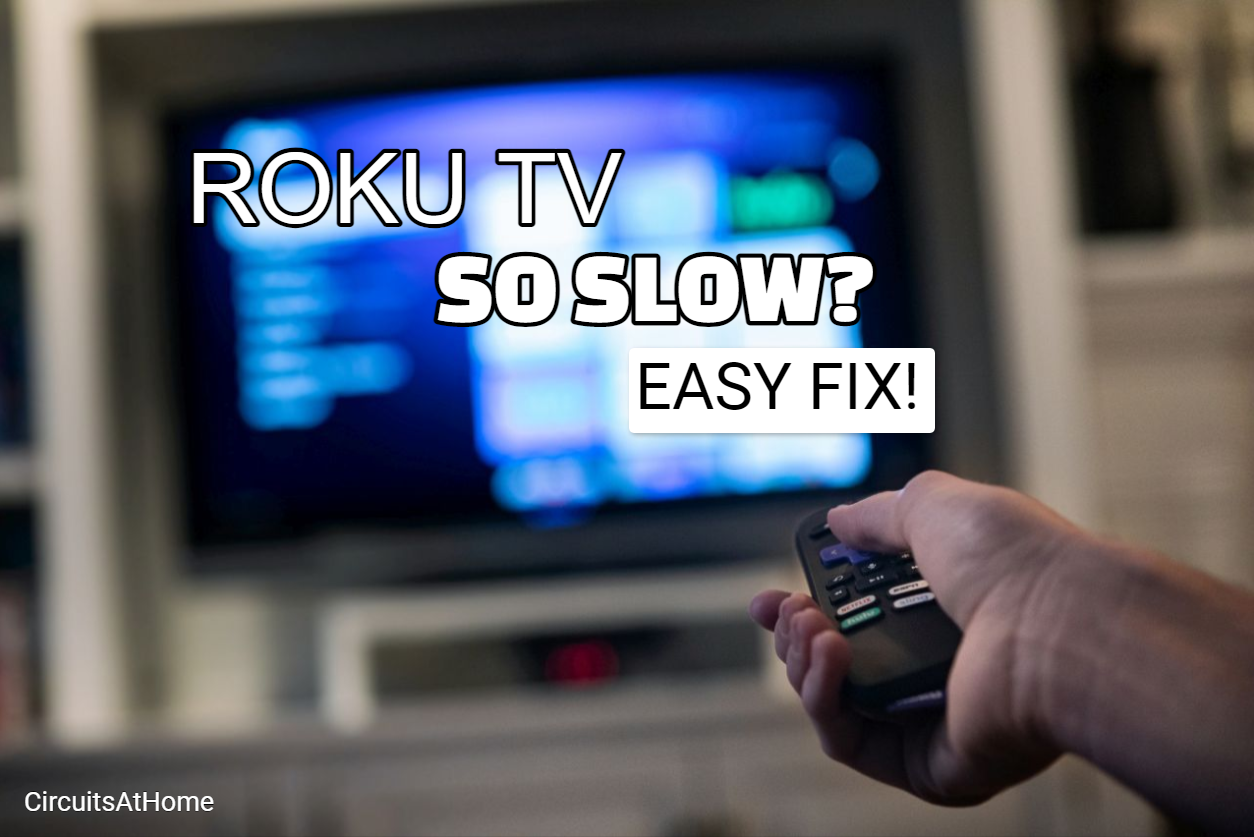 Why Your Roku TV Is So Slow Find Out How To Make It Faster 