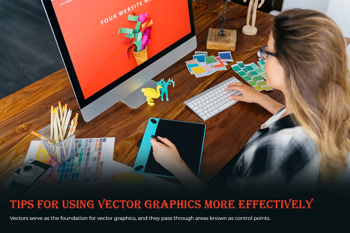 Tips for Using Vector Graphics More Effectively