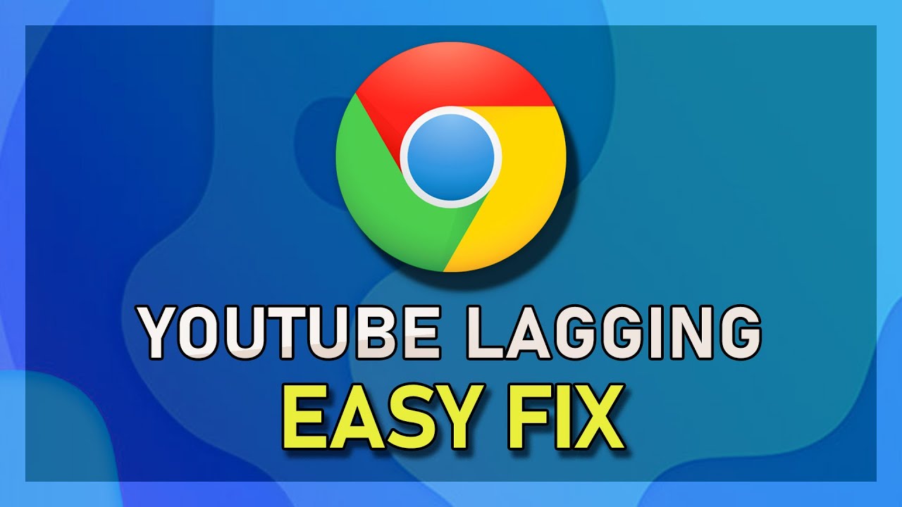 YouTube  How to Fix Lag in Google Chrome  YouTube