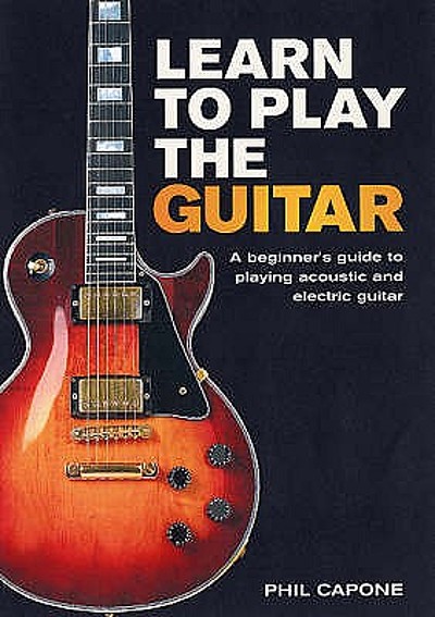 Learn to play the guitar  a beginners guide to playing acoustic and 