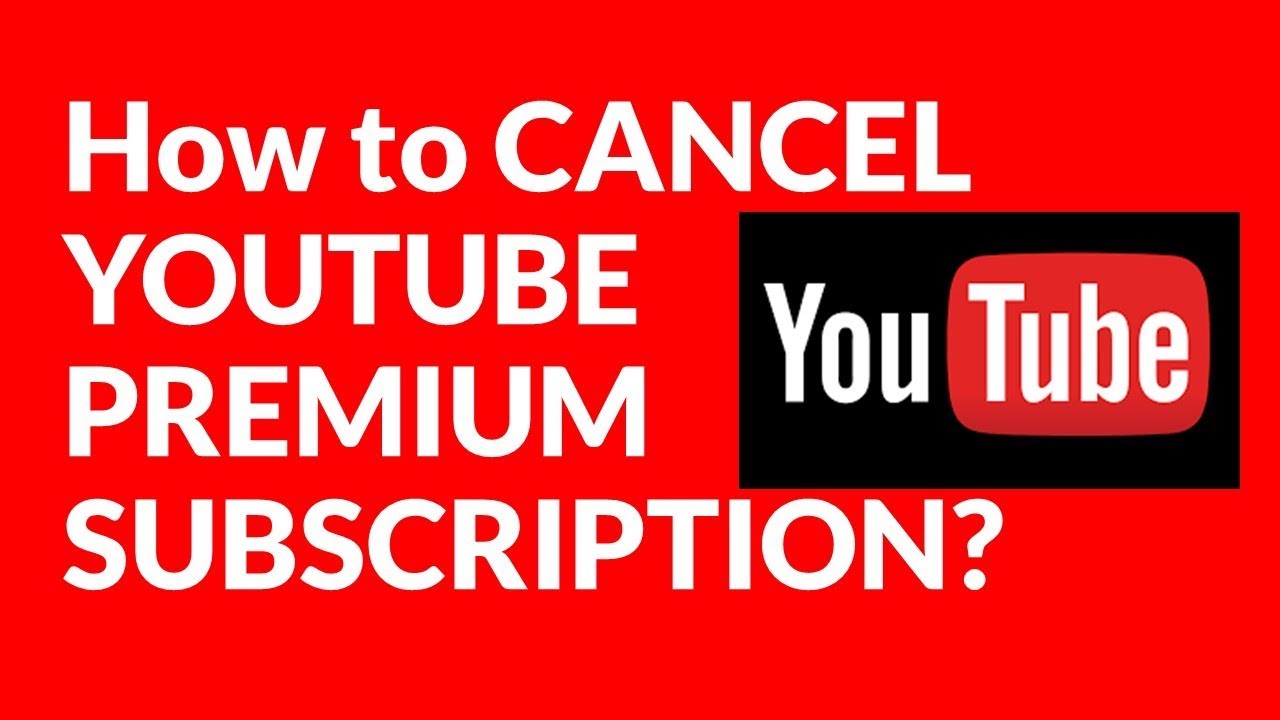 How to CANCEL YOUTUBE PREMIUM SUBSCRIPTION  YouTube