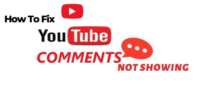 Why Can’t I See Comments on YouTube? How to Resolve Missing Comments on Videos