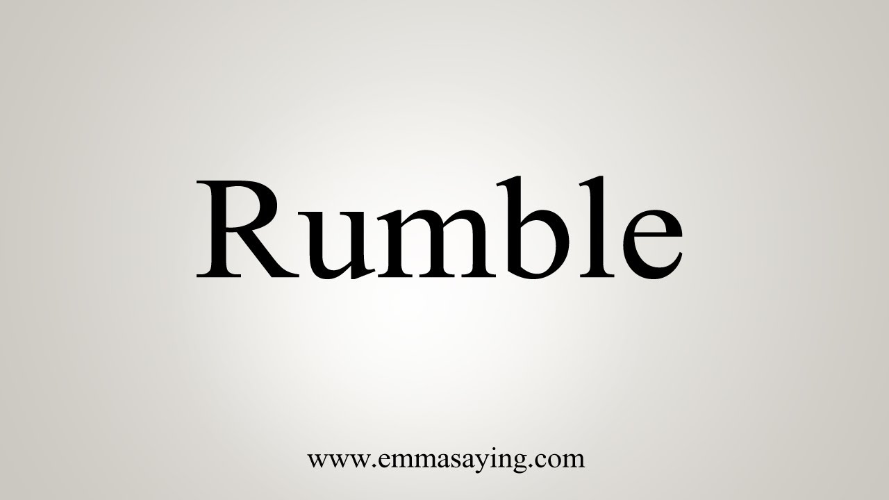 How To Say Rumble  YouTube