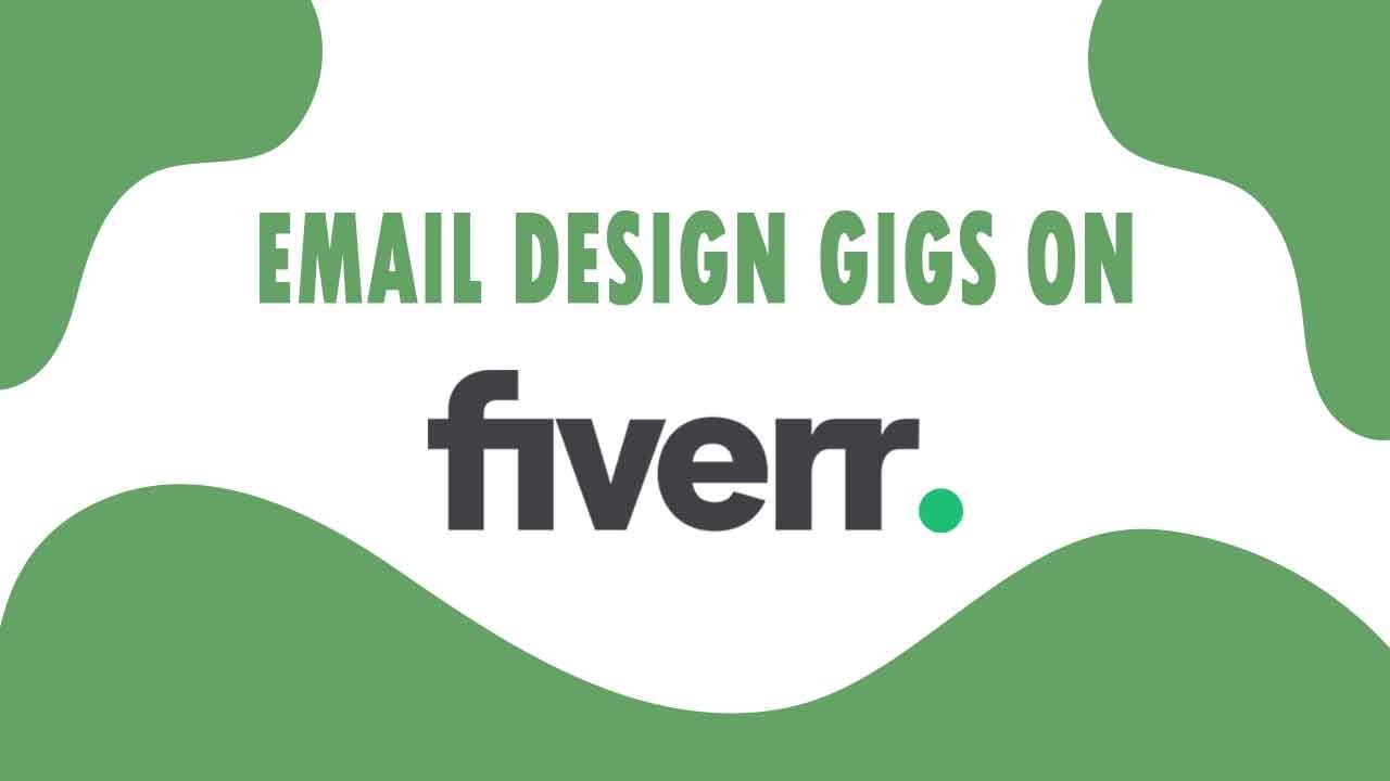 The Best Email Design Freelancers on Fiverr