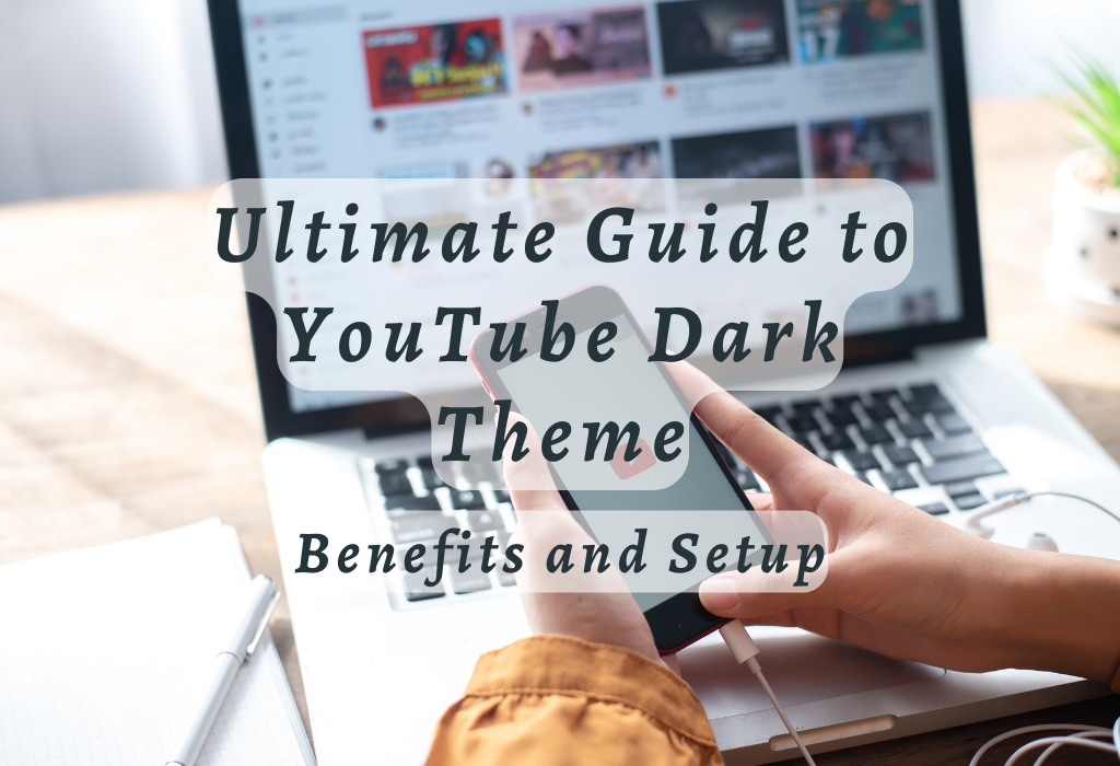Ultimate Guide to YouTube Dark Theme Benefits and Setup  Wall Blog