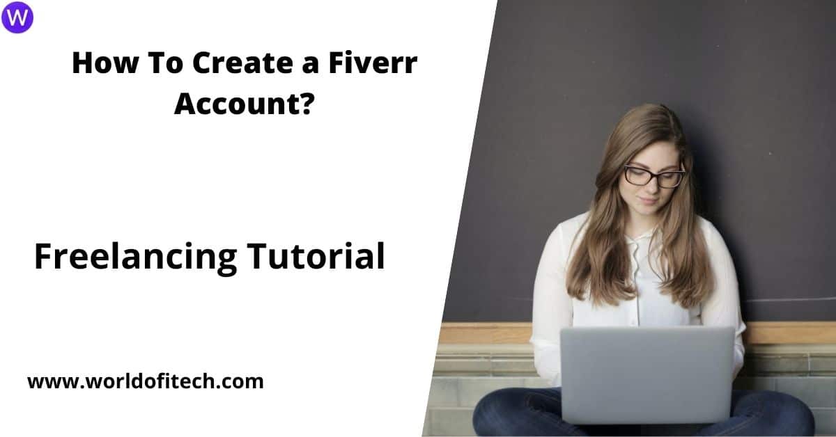 How To Create a Fiverr Account  worldofitech