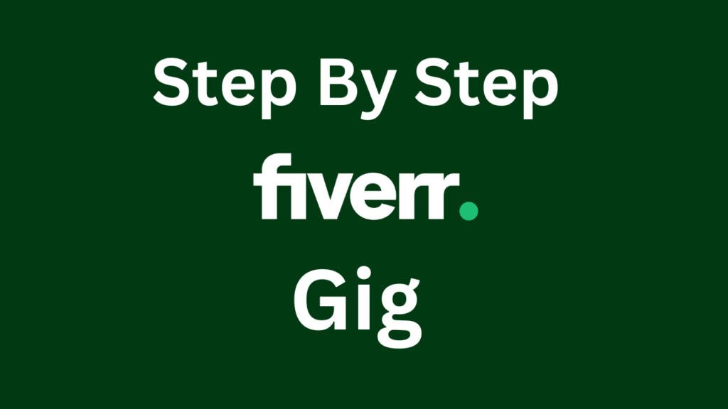 How to Create the Best Gig on Fiverr