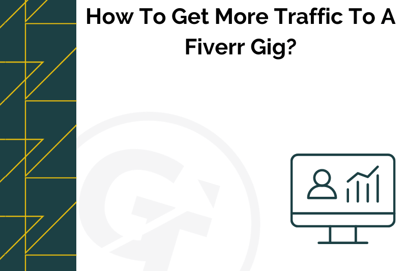 How To Get More Traffic To A Fiverr Gig  GrowTraffic