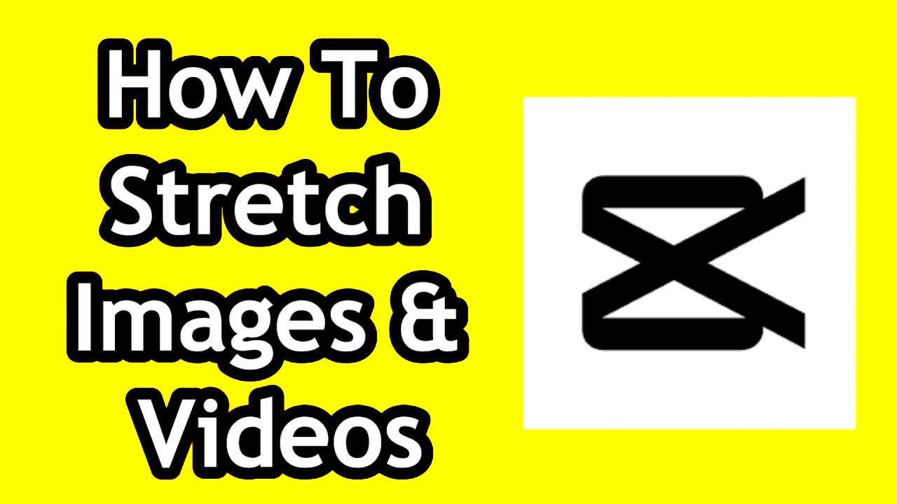 How To Stretch Images and Videos In CapCut In 2024  YouTube