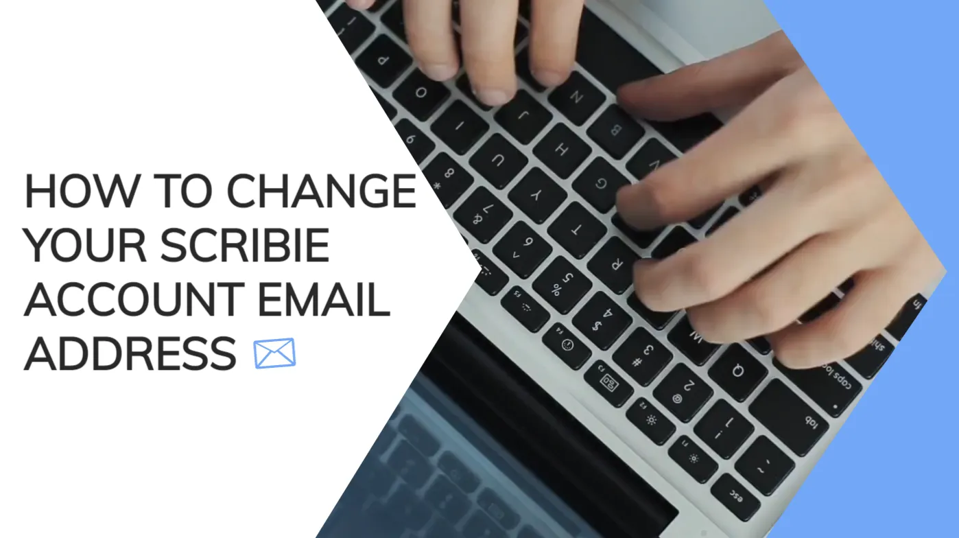 How to Change your Scribie Account Email Address  Scribie Blog