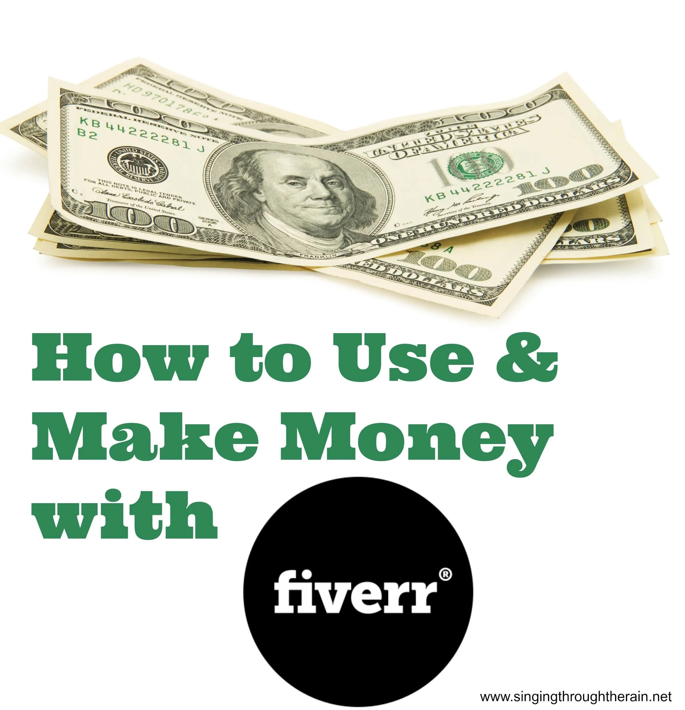 How to Use and Make Money with Fiverr  Singing Through the Rain