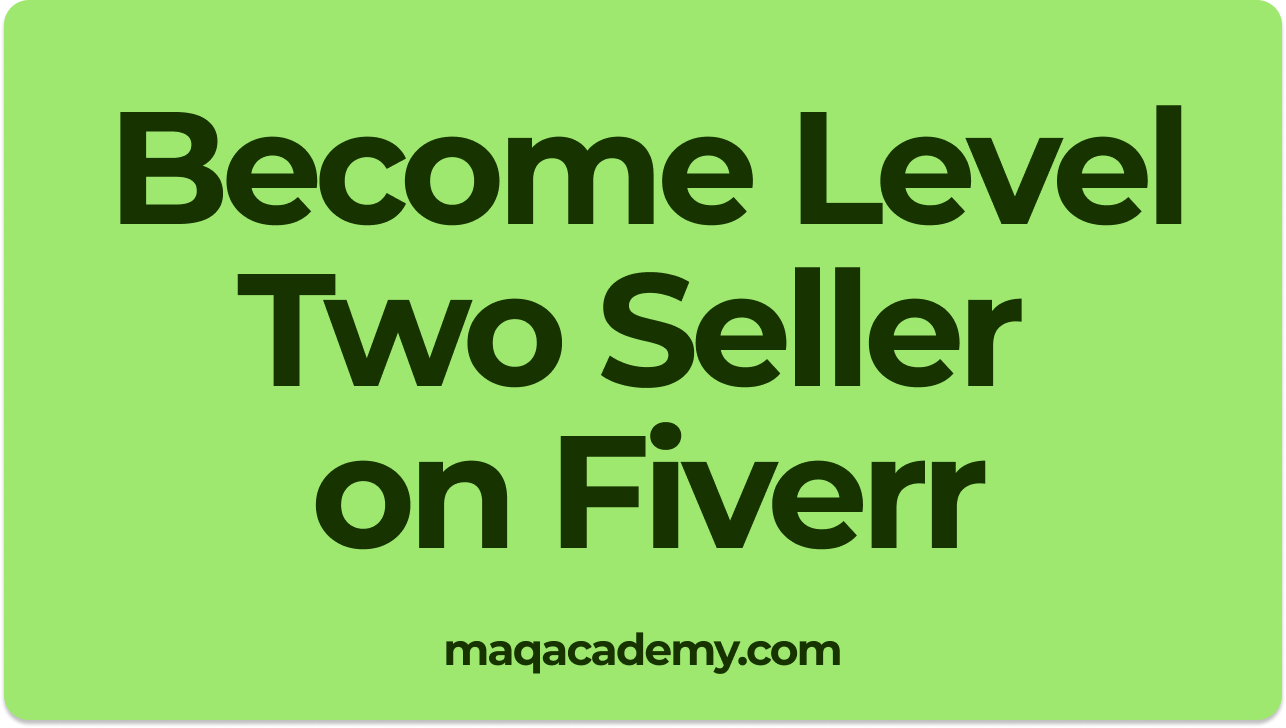 How to Become a Level 2 Seller on Fiverr