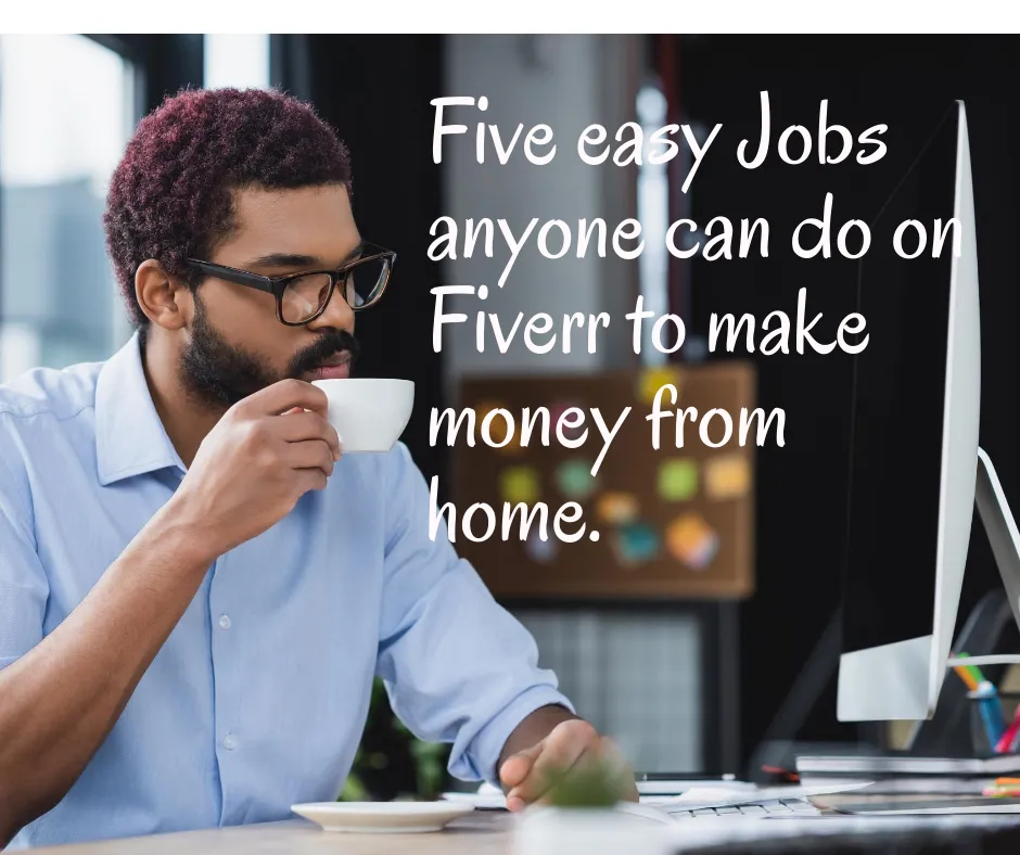 5 easy jobs on Fiverr anyone can do  Youmaximize