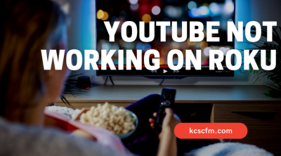 Why Won’t YouTube Work on My Roku TV and How to Resolve It