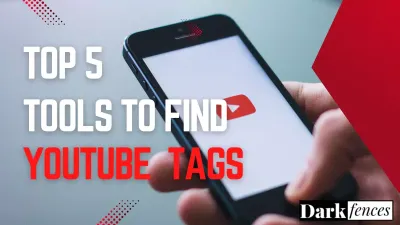 How to Find Tags of a YouTube Video: Methods for Discovering Keywords and Tags Used in Videos