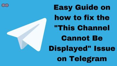 How to Fix “This Channel Cannot Be Displayed” on Telegram