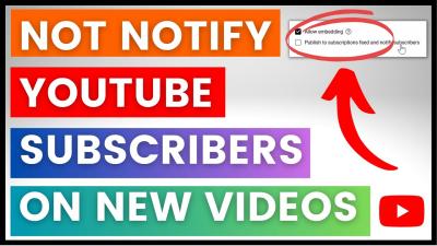 Disabling Notify Subscribers When Uploading on YouTube