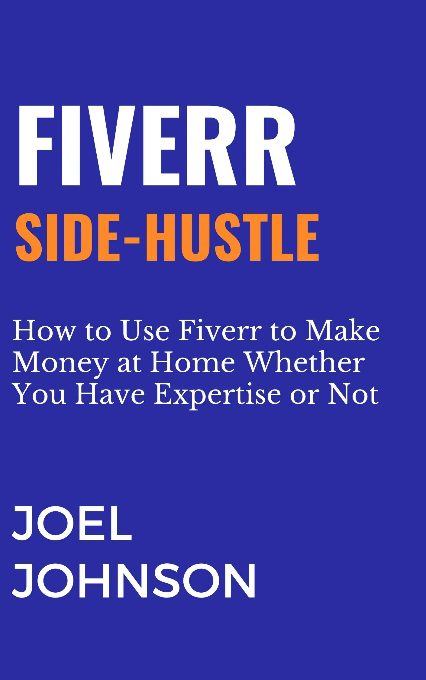 Fiverr SideHustle How to Use Fiverr to Make Money at Home Whether You 