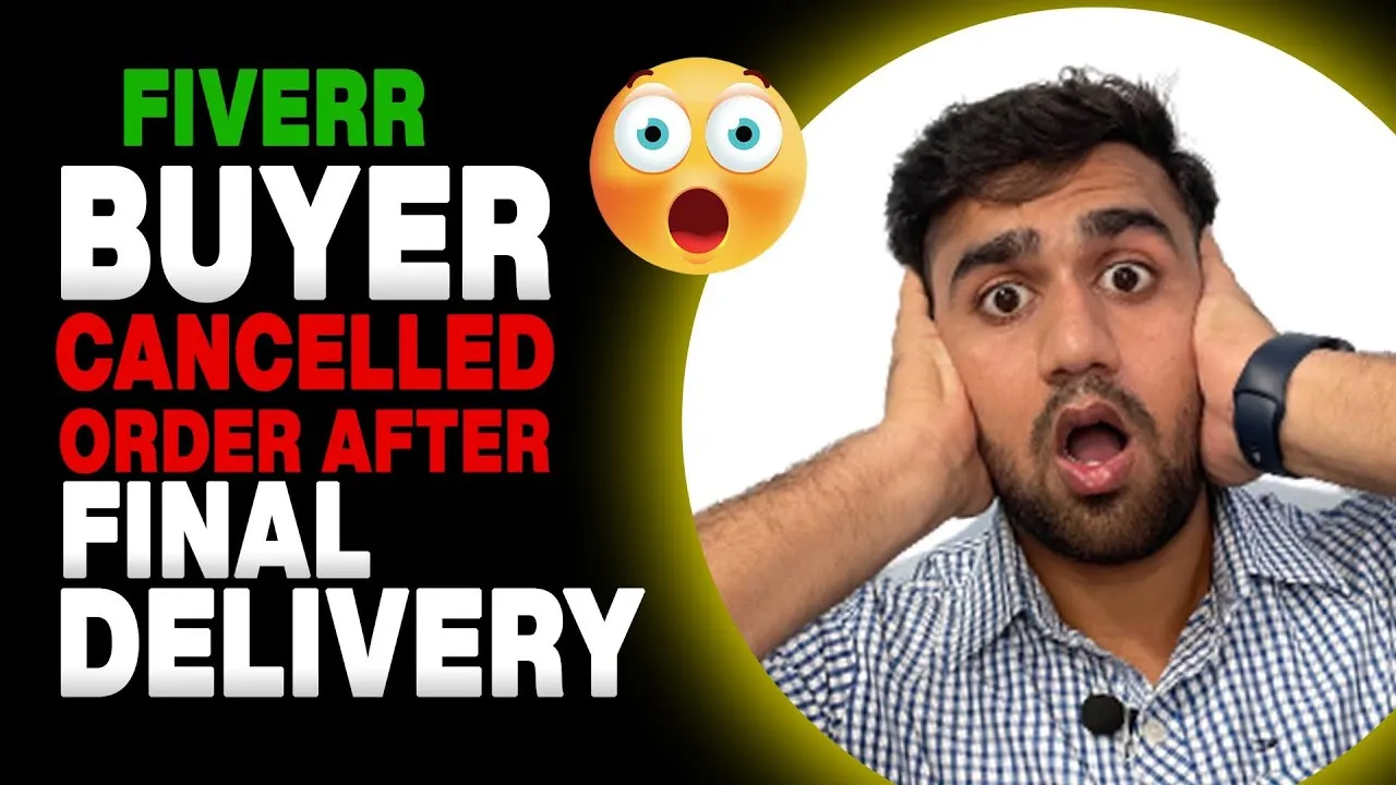 Buyer Cancelled order after final delivery  Fiverr 2023    YouTube