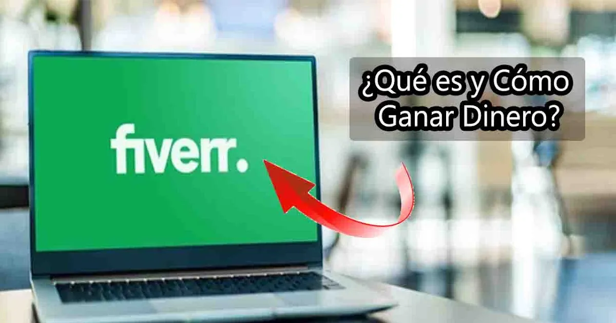 Fiverr Qu es y Cmo Ganar Dinero