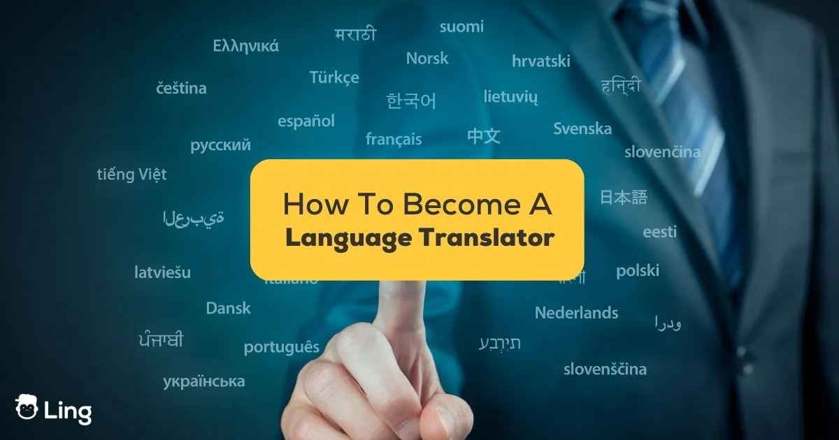 6 Easy Ways On How To Become A Translator  lingappcom