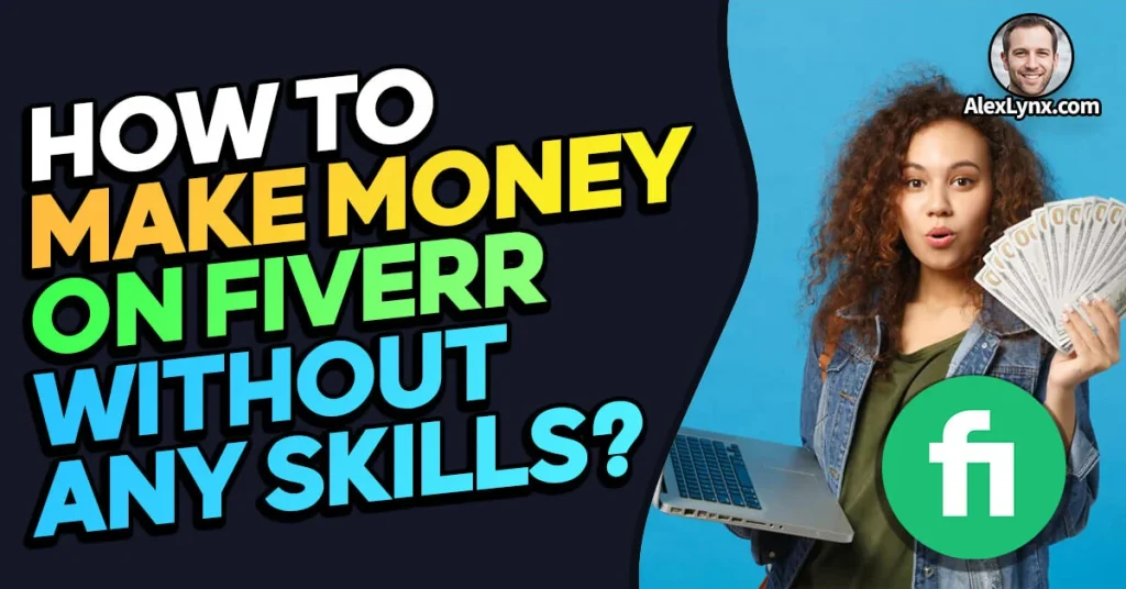 How to Work on Fiverr Without Any Skills