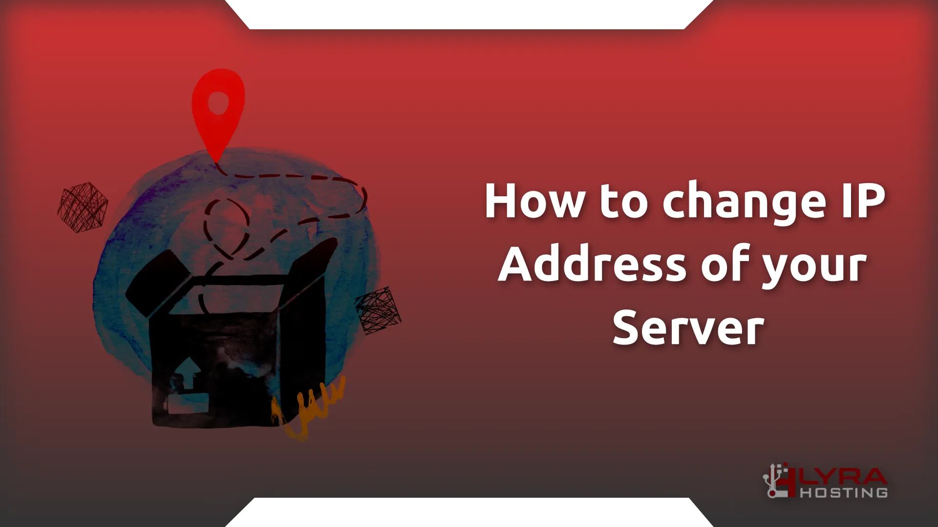 How to change IP Address of your Server  Lyra Hosting