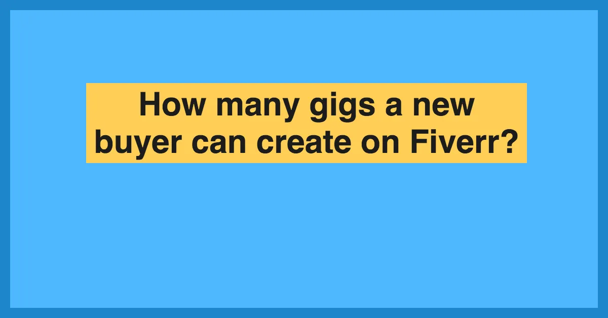 How Many Gigs Can You Offer on Fiverr?