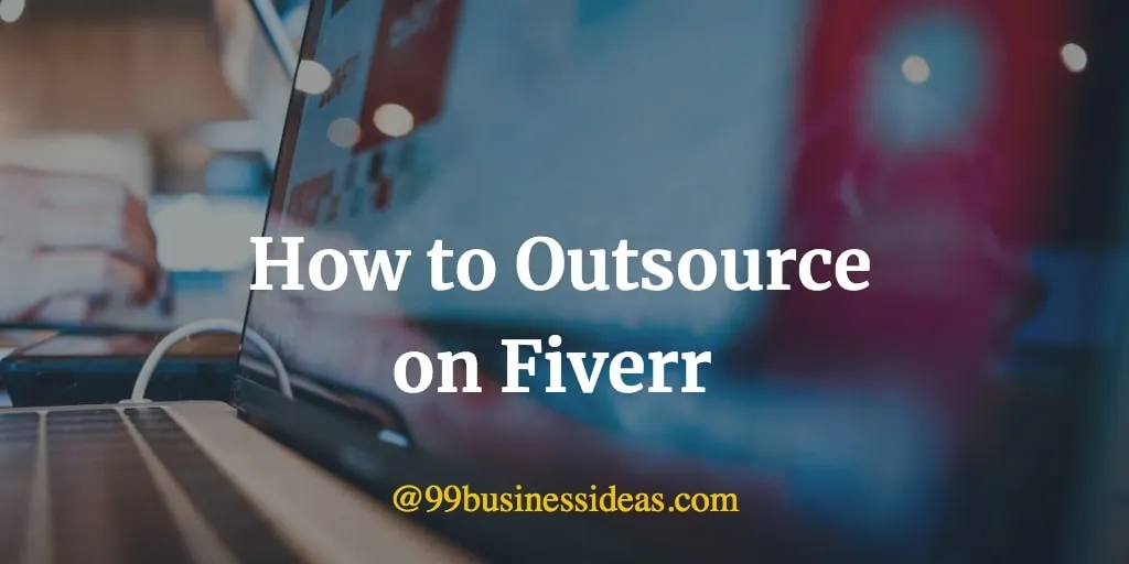 How to Outsource on Fiverr in 8 Simple Steps