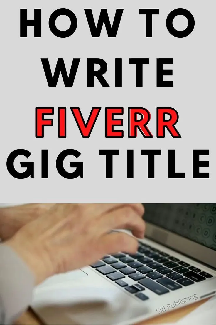 How Do You Write A Fiverr Gig Title 10 Things To Keep In Mind Video 