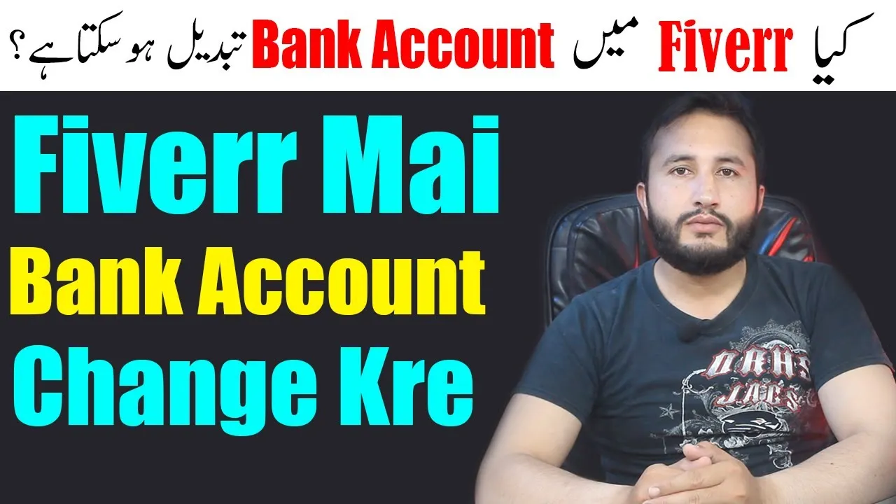 can i change bank account on Fiverr  Fiverr pe Bank Account Kaise 