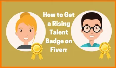 How to Get the Rising Talent Badge on Fiverr