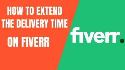 How to Extend the Time on a Gig in Fiverr