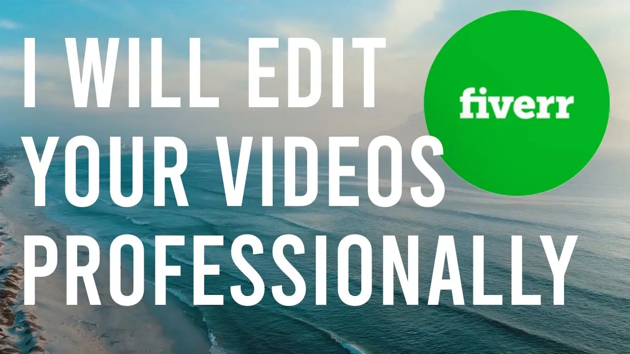 I WILL EDIT YOUR VIDEOS PROFESSIONALLY  FIVERR  YouTube